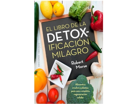 Livro El Libro De La Detox-Ificación Milagro de Robert Morse (Español)