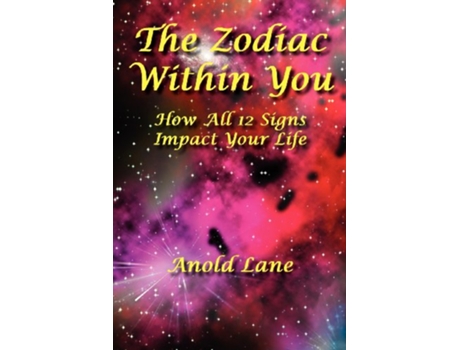 Livro The Zodiac Within You How All 12 Signs Impact Your Life de Anold Lane (Inglês)