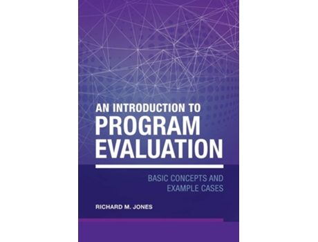 Livro An Introduction To Program Evaluation Basic Concepts And Example Cases De Richard Merrick Jones (inglês)