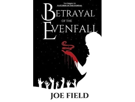 Livro Betrayal of the Evenfall de Joe Field (Inglês)