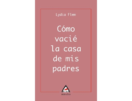 Livro Como Vacié La Casa De Mis Padres de Lydia Flern (Espanhol)