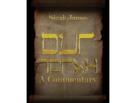 Livro Our Torah A Commentary de Sirak James (Inglês)
