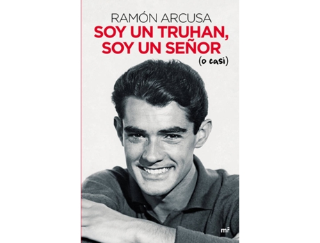 Livro Soy Un Truhan, Soy Un Señor de Ramón Arcusa (Espanhol)
