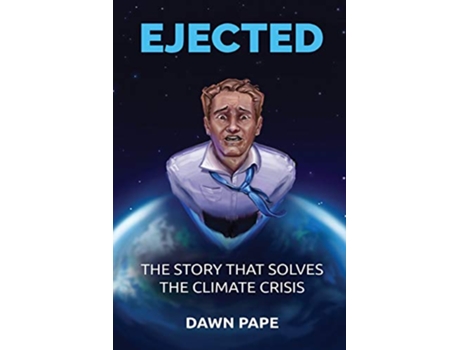 Livro Ejected The Story that Solves the Climate Crisis de Dawn Pape (Inglês)