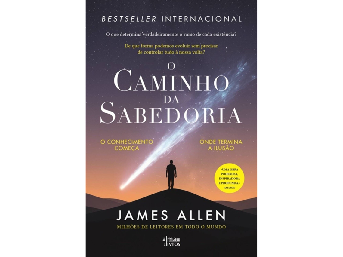 O Caminho Da Sabedoria De James Allen
