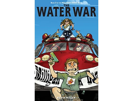 Livro The Water War Milligan Creek de Kevin Miller (Inglês)