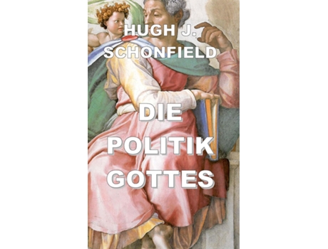 Livro Die Politik Gottes De Schonfield, Hugh Et Al. (inglês)