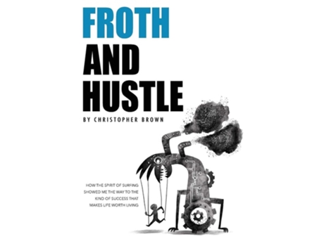 Livro Froth And Hustle De Christopher Brown (inglês)