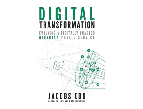 Livro Digital Transformation Evolving A Digitally Enabled Nigerian Public Service De Jacobs Edo (inglês)