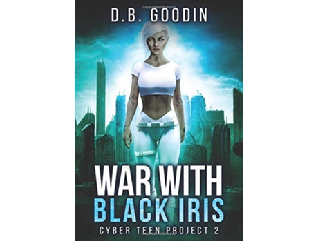 Livro War With Black Iris de D B Goodin (Inglês)