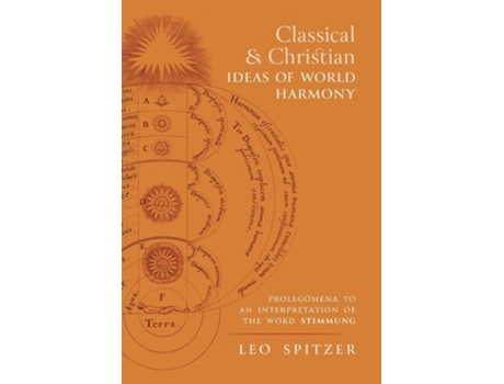 Livro Classical And Christian Ideas Of World Harmony Prolegomena To An Interpretation Of The Word Stimmung De Leo Spitzer (inglês - Capa Dura)