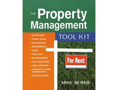 Livro The Property Management Tool Kit 100 Tips and Techniques for Getting the Job Done Right de Mike BEIRNE (Inglês)
