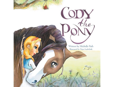Livro Cody The Pony De Michelle Path (inglês)