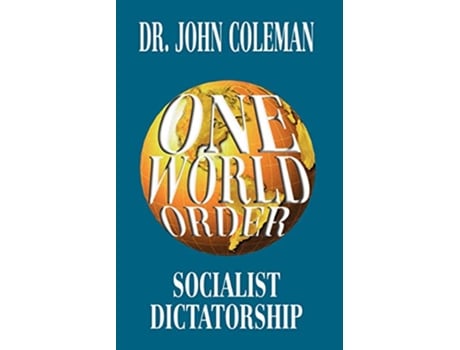 Livro One World Order Socialist Dictatorship de John Coleman (Inglês)
