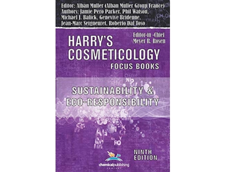 Livro Sustainability and EcoResponsibility Advances in the Cosmetic Industry Harrys Cosmeticology 9th Ed de Michael J Balick Roberto Dal Toso (Inglês)