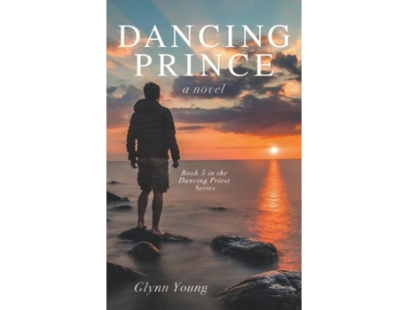 Livro Dancing Prince Book 5 In The Dancing Priest Series De Glynn Young (inglês)