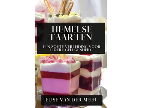 Livro Hemelse Taarten Een Zoete Verleiding voor Iedere Gelegenheid de Elise van der Meer (Inglês)