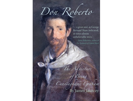 Livro Don Roberto, The Adventure of Being Cunninghame Graham de James Jauncey (Inglês - Capa Dura)