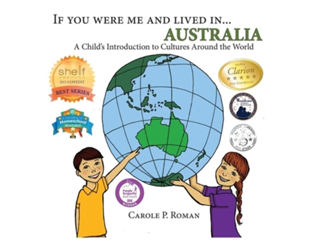 Livro If You Were Me And Lived In... Australia A Childs Introduction To Cultures Around The World De Carole P Roman (inglês - Capa Dura)