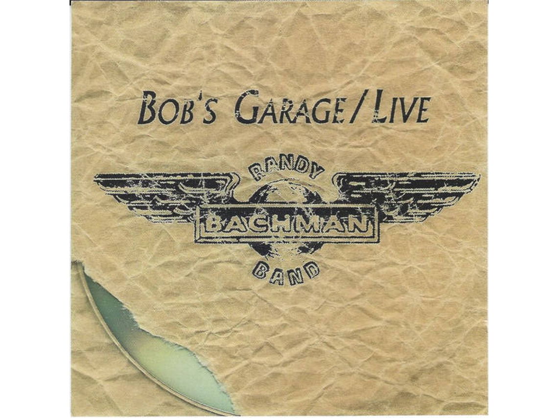 CD The Randy Bachman Band - Bob's Garage / Live