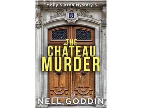 Livro The Château Murder de Nell Goddin (Inglês)