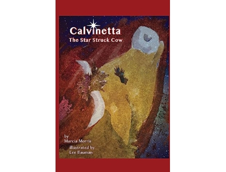 Livro Calvinetta The Star Struck Cow de Marcia Renee Morris (Inglês)