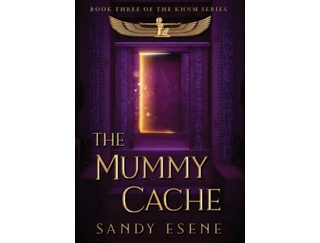 Livro The Mummy Cache De Sandy Esene (inglês - Capa Dura)