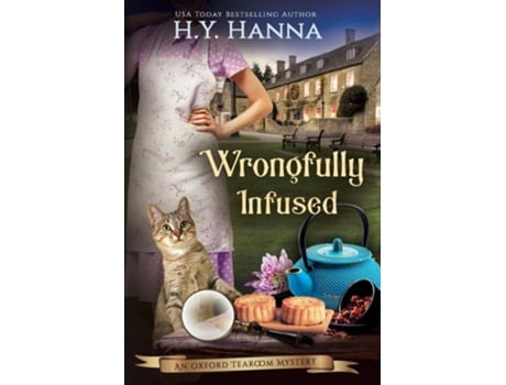 Livro Wrongfully Infused The Oxford Tearoom Mysteries - Book 11 De H Y Hanna (inglês)