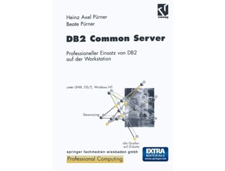 Livro DB2 Common Server : Professioneller Einsatz von DB2 auf der Workstation de Heinz-Axel PÃ¼rner (Inglês)