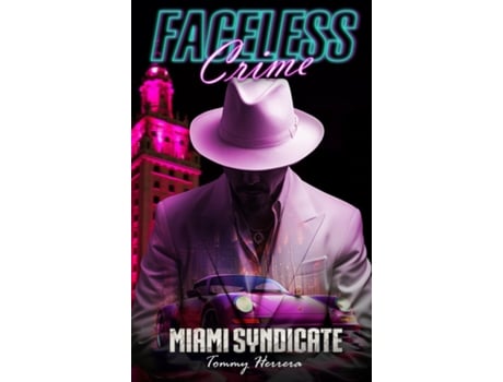 Livro Faceless Crime Miami Syndicate de Mr Tommy Herrera (Inglês)