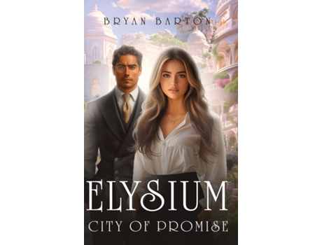 Livro Elysium City of Promise de Bryan Barton (Inglês)