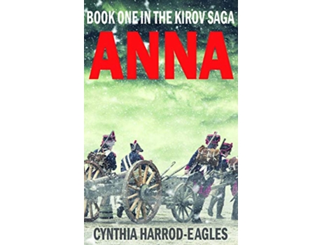 Livro Anna Book One of the Kirov Trilogy de Cynthia HarrodEagles (Inglês)
