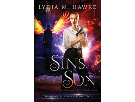 Livro Sins of the Son A Supernatural Thriller Grigori Legacy de Lydia M Hawke (Inglês)