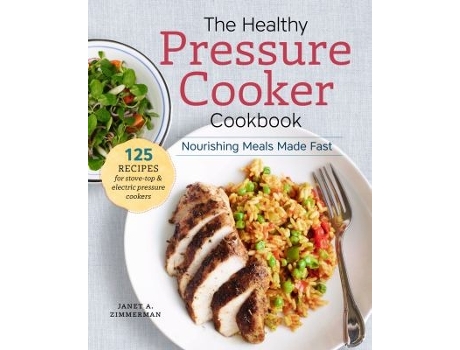 Livro the healthy pressure cooker cookbook de janet a zimmerman (inglês)
