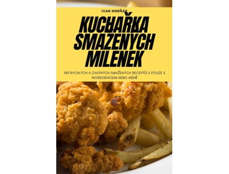 Livro KUCHARKA SMAŽENÝCH MILENEK de Ivan Hornák (Inglês)