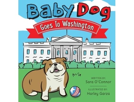Livro Baby Dog Goes to Washington de Sara O'Connor (Inglês - Capa Dura)