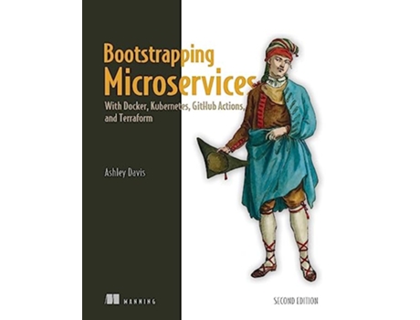 Livro Bootstrapping Microservices, Second Edition de Ashley Davis (Inglês)