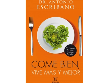 Livro Come Bien, Vive Más Y Mejor de Dr.Antonio Escribano (Espanhol)