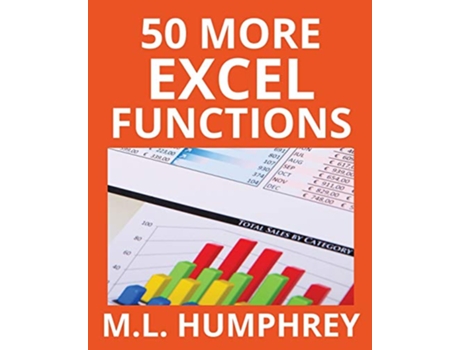 Livro 50 More Excel Functions Excel Essentials de ML Humphrey (Inglês)
