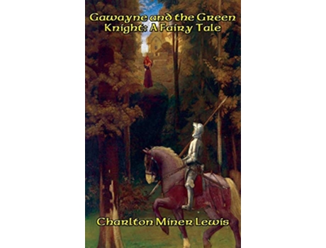 Livro Gawayne and the Green Knight de Charlton Miner Lewis (Inglês - Capa Dura)
