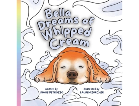 Livro Bella Dreams of Whipped Cream de Diane Petrozzo (Inglês)