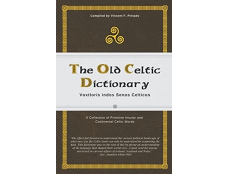 Livro The Old Celtic Dictionary Voxtloris indos Senos Celticos de Vincent F Pintado (Inglês)