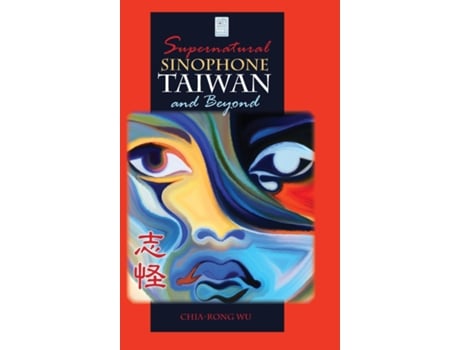 Livro Supernatural Sinophone Taiwan And Beyond De Chia-rong Wu (inglês)