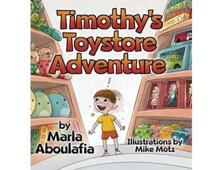 Livro Timothys Toystore Adventure De Marla Aboulafia (inglês - Capa Dura)