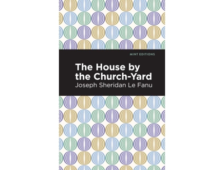 Livro The House By The Church-yard De Joseph Sheridan Le Fanu (inglês)