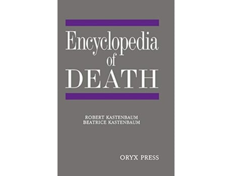 Livro Encyclopedia of Death de Robert Kastenbaum (Inglês)