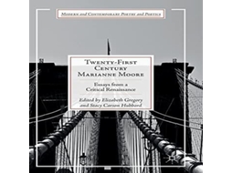 Livro Twenty-First Century Marianne Moore Essays from a Critical Renaissance de Springer Nature BV (Inglês)