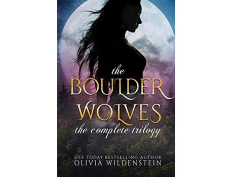 Livro THE BOULDER WOLVES TRILOGY de Olivia Wildenstein (Inglês)