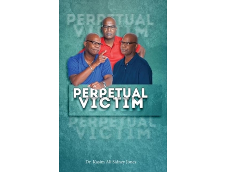 Livro Perpetual Victim De Jones, Dr Kasim Et Al. (inglês)