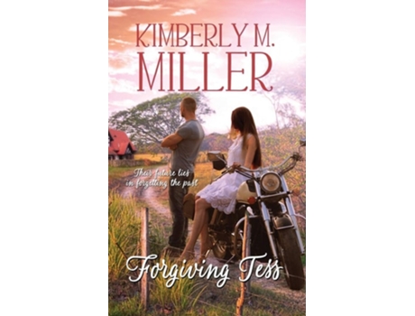 Livro Forgiving Tess De Kimberly M Miller (inglês)